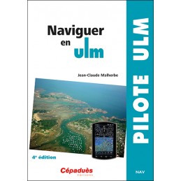 Naviguer en ULM 4è Edition